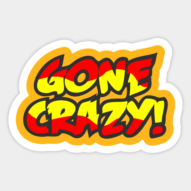 Gone Crazy! Sticker by Durro